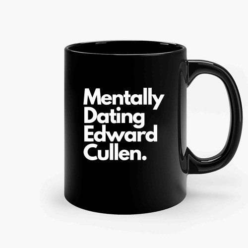 Midnight Sun Twilight Saga Mentally Dating Edward Cullen Ceramic Mugs