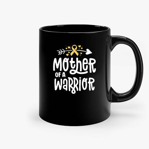 Mother Of A Warrior Ceramic Mugs
