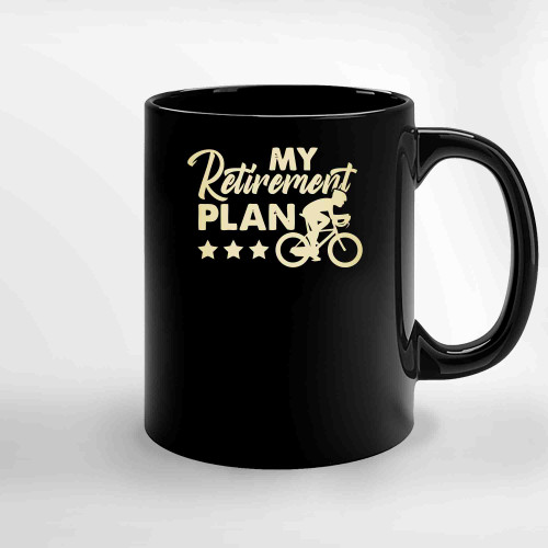 My Retirement Plan Ceramic Mugs