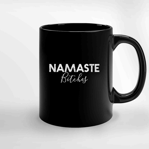 Namaste Bitches Workout Yoga Ceramic Mugs