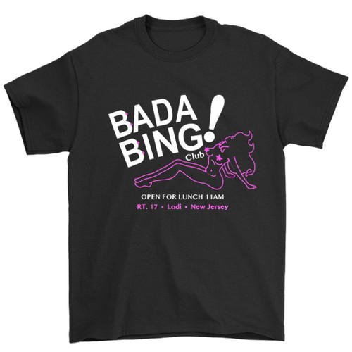 Bada Bing Sopranos Gangster Mafia Tv Retro Classic Man's T-Shirt Tee Bada Bing Sopranos Gangster Mafia Tv Retro Classic Man's T-Shirt Tee