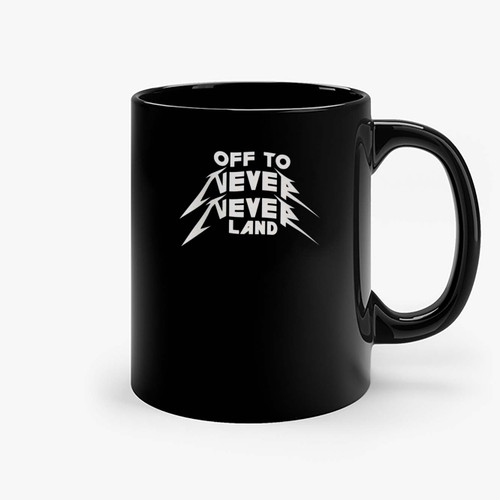 Off To Never Never Land Ceramic Mugs