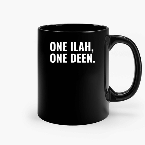 One Ilah One Deen Ceramic Mugs