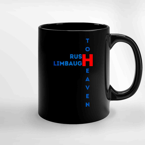 Rush Limbaugh To Heaven Ceramic Mugs