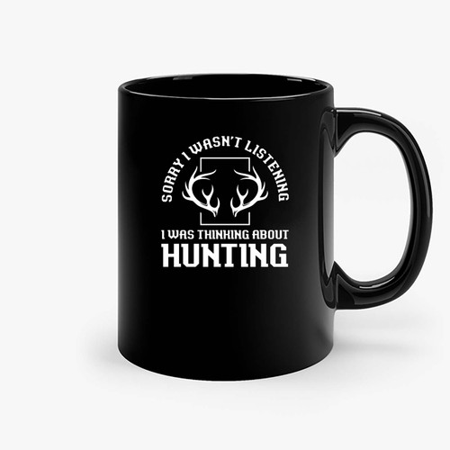 Slogan Hunting Deer Hunter Ceramic Mugs