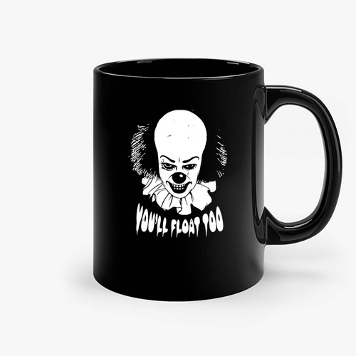 Stephen King It Tim Curry Pennywise You Float Too Ceramic Mugs