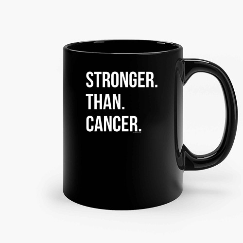 Stronger Than Cancer Ceramic Mugs