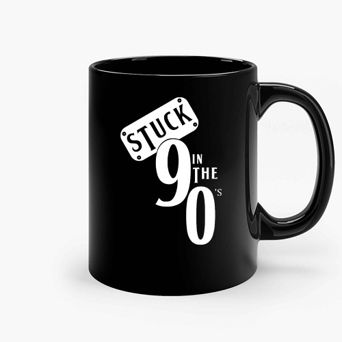 Stuck In The 90S Ceramic Mugs