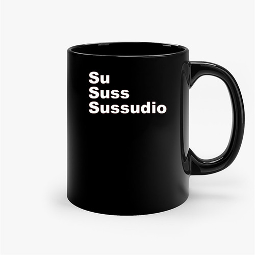 Su Suss Sussudio Ceramic Mugs