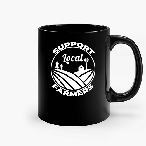 Support Local Farmers 4 Ceramic Mugs