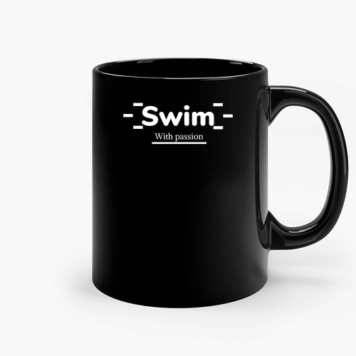 Swim With Passion Ceramic Mugs