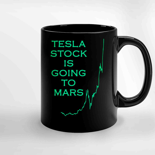 Tesla Stock Is Going To Mars Ceramic Mugs