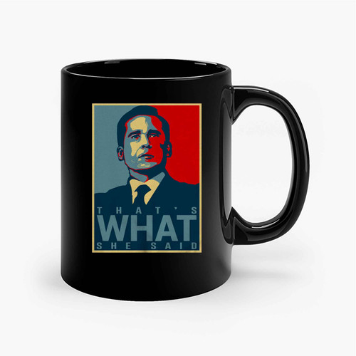 That'S What She Said Graphic Michael Scott Prison Mike Ceramic Mugs