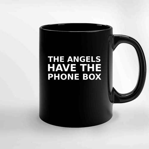 The Angels Have The Phone Box Ceramic Mugs