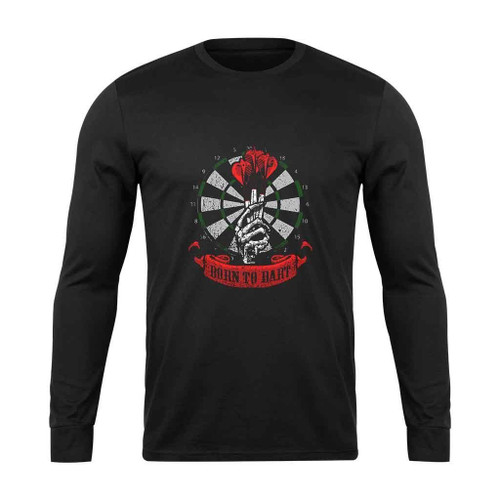 Darts Skeleton Hand Born To Dart Long Sleeve T-Shirt