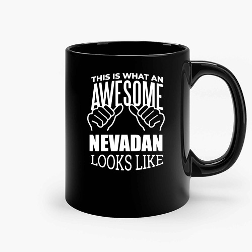 This Is What An Awesome Nevadan Looks Like Ceramic Mugs