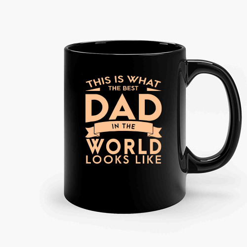 This Is What The Best Dad In The World Looks Like Classic Ceramic Mugs