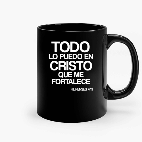 Todo Lo Puedo En Cristo Filipenses Ceramic Mugs