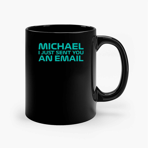 Toto Wolff Michael I Just Sent You An Ema Ceramic Mugs