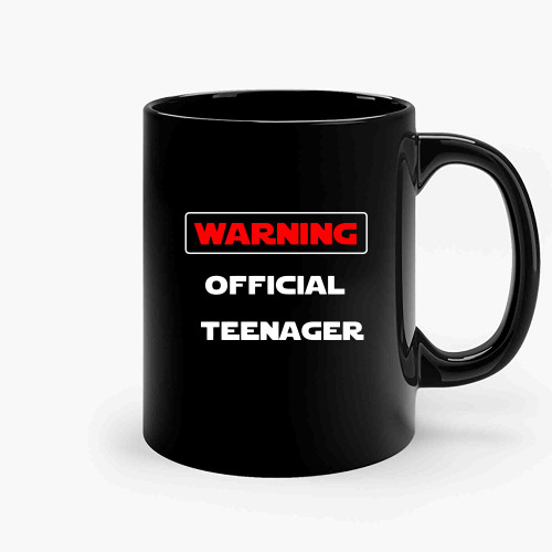 Warning Official Teenager Ceramic Mugs