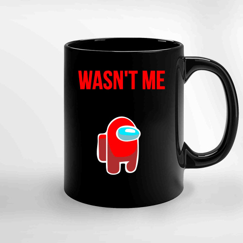 Wasnt Me Ceramic Mugs