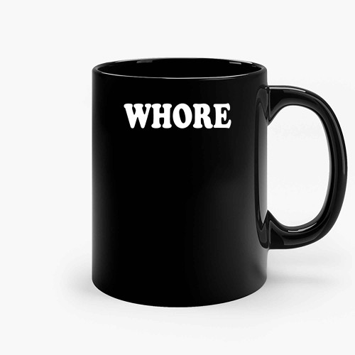Whore Graphic Ceramic Mugs