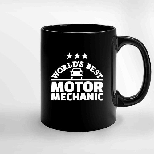 Worlds Best Motor Mechanic Ceramic Mugs