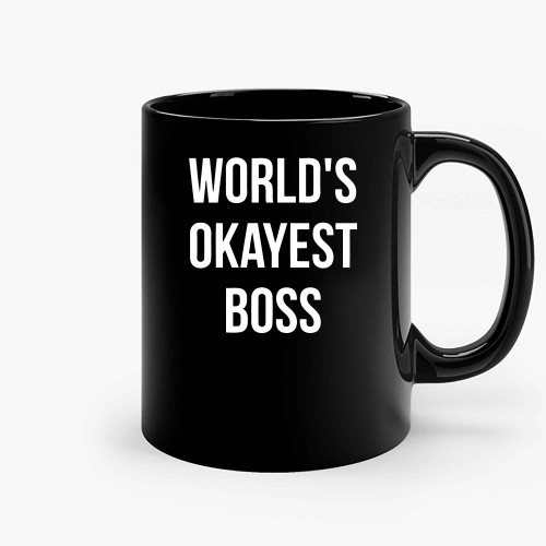 Worlds Okayest Boss 2 Ceramic Mugs