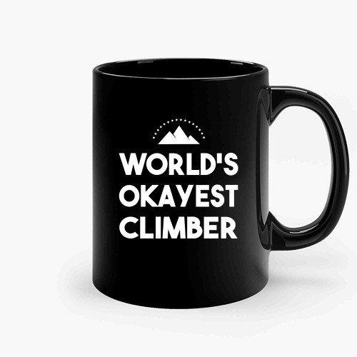 Worlds Okayest Climber Hiking Mountain Ceramic Mugs