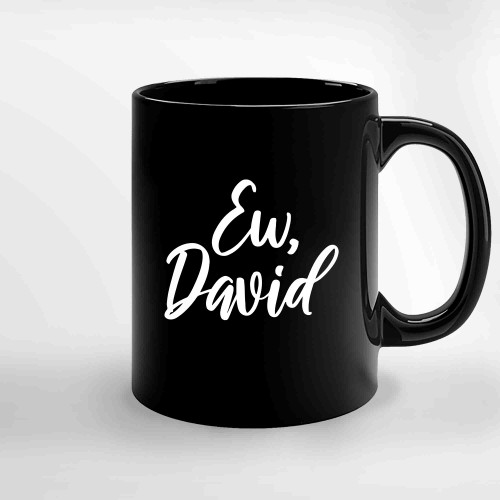 Ew David 2  Ceramic Mugs