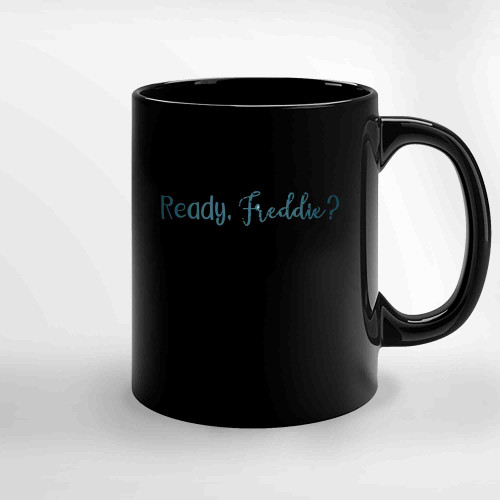 Freddie Mercury Queen Ready Freddie 2  Ceramic Mugs