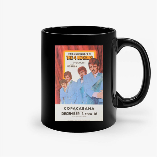 Frankie Valli & The 4 Seasons In Concert Copacabana Ceramic Mug