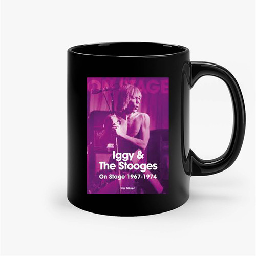 Iggy And The Stooges On Stage 1967 To 1974 Ceramic Mug