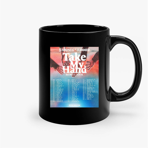 Time Is An Illusion 5Sos Is Forever Take My Hand World Tour Official S Ceramic Mug Time Is An Illusion 5Sos Is Forever Take My Hand World Tour Official S Ceramic Mug