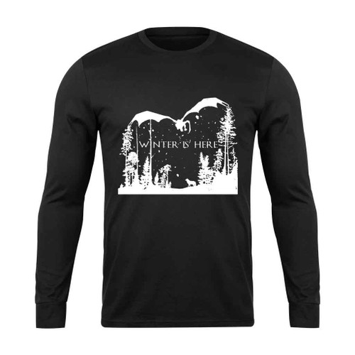 Winter Is Here Dragon Got Winter Is Coming Long Sleeve T-Shirt