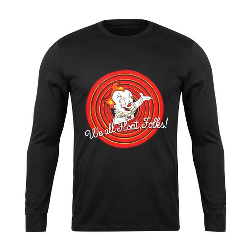 We All Float Folks Pennywise Long Sleeve T-Shirt