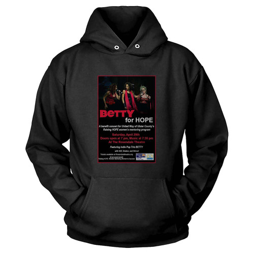 Betty For Hope A Benefit Concert For United Way  Hoodie