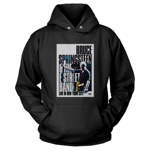 Bruce Springsteen And The E Street Band Live In New York City  Hoodie