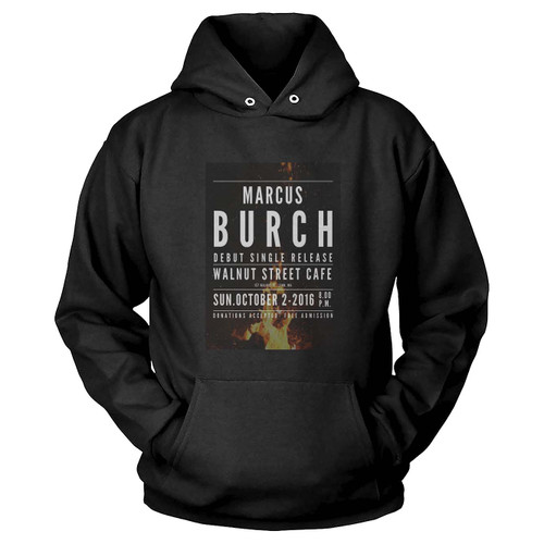 Marcus Burch Debut Single Release Concert  Hoodie