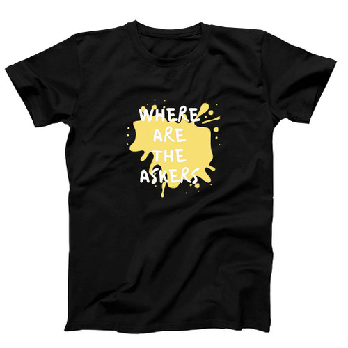 Any Askers Insult Man's T-Shirt Tee Any Askers Insult Man's T-Shirt Tee