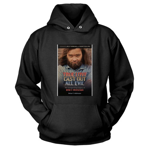 The Saga Of Roky Erickson And The 13Th Floor Elevators  Hoodie