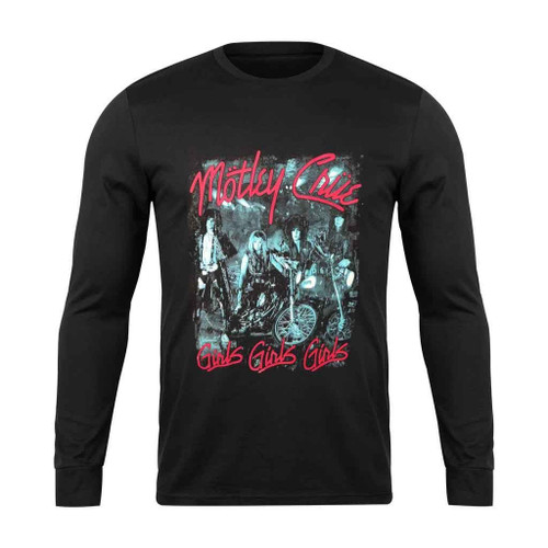 Motley Crue Girls Girls Girls Long Sleeve T-Shirt