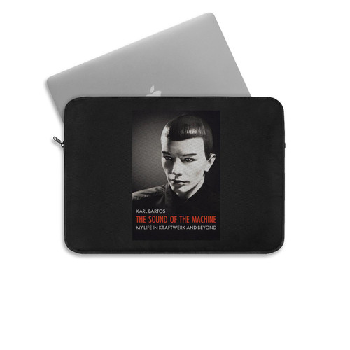 The Sound Of The Machine My Life In Kraftwerk And Beyond  Laptop Sleeve