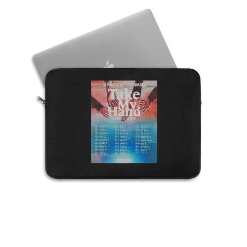 Time Is An Illusion 5Sos Is Forever Take My Hand World Tour Official S  Laptop Sleeve Time Is An Illusion 5Sos Is Forever Take My Hand World Tour Official S  Laptop Sleeve