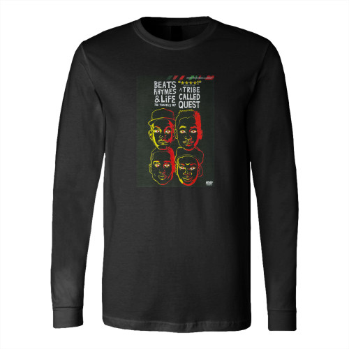 Beats Rhymes And Life The Travels Of A Tribe Called  Long Sleeve T-Shirt Tee