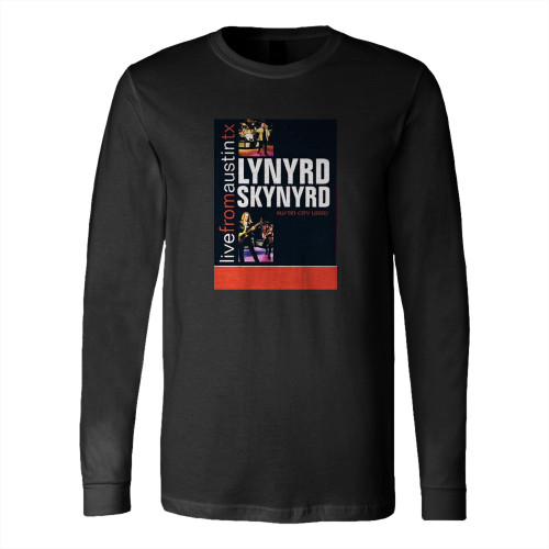Live From Austin Lynyrd Skynyrd  Long Sleeve T-Shirt Tee