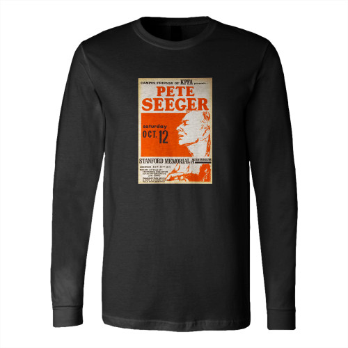 Pete Seeger 1968 Stanford University Concert 1  Long Sleeve T-Shirt Tee