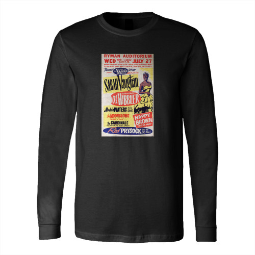Sarah Vaughan Muddy Waters Moonglows Ryman Auditorium Concert  Long Sleeve T-Shirt Tee