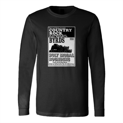 The Byrds Flying Burrito Brothers The Holy Modal Rounders At Carnegie Hall New York New York United States  Long Sleeve T-Shirt Tee