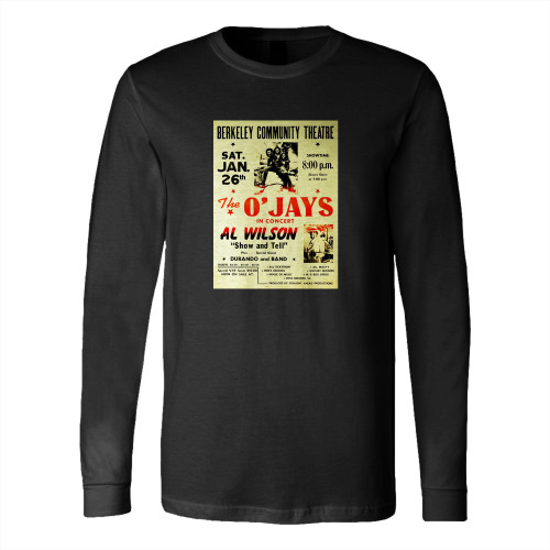 The O Jays And Al Wilson Berkeley Theatre Concert  Long Sleeve T-Shirt Tee